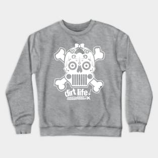 DIRT LIFE! FOR GIRLS! Crewneck Sweatshirt